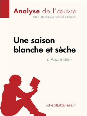 cover image of Une saison blanche et sèche d'André Brink (Analyse de l'oeuvre)